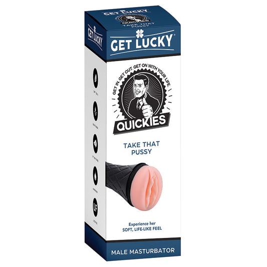 Get Lucky Quickies Take That Pussy Male Masturbator