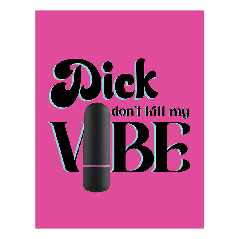 Naughty Vibes Greeting Card-Dick DonÕt Kill My Vibe