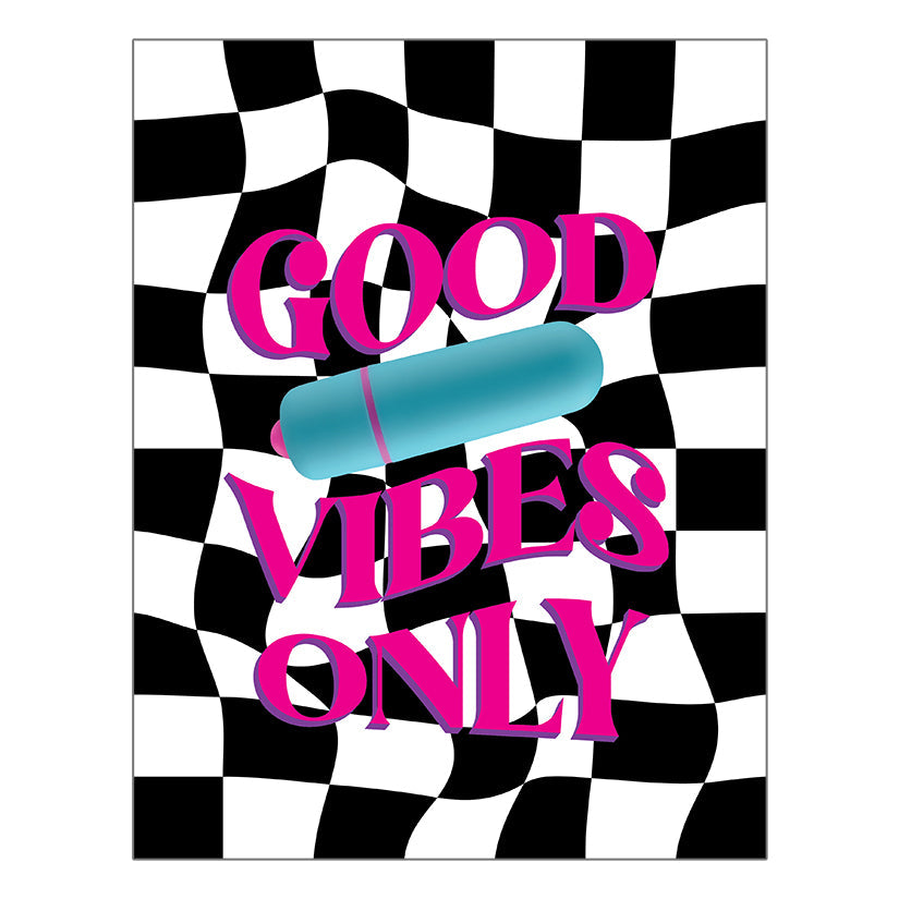 Naughty Vibes Greeting Card-Good Vibes Only